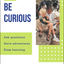 Be Curious Poster