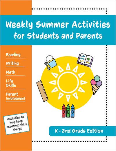 Weekly Summer Activities for Students and Parents - K-2nd Grade Edition Workbook