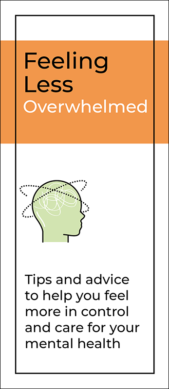 Feeling Less Overwhelmed Pamphlet Handout