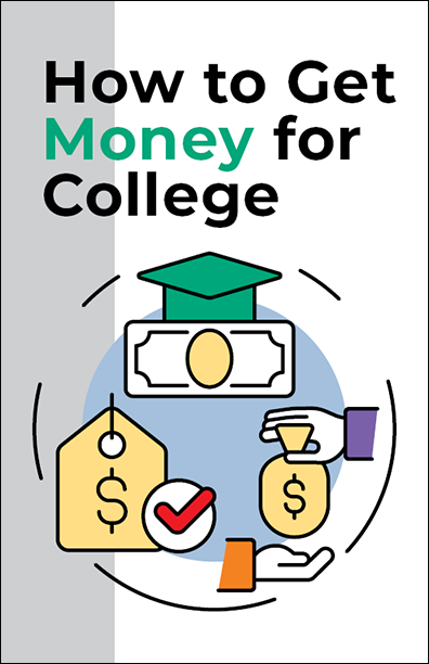 How to Get Money for College Booklet Handout