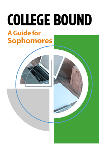 College Bound - A Guide for Sophomores Booklet Handout