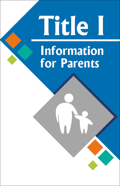 Title I - Information for Parents Booklet Handout