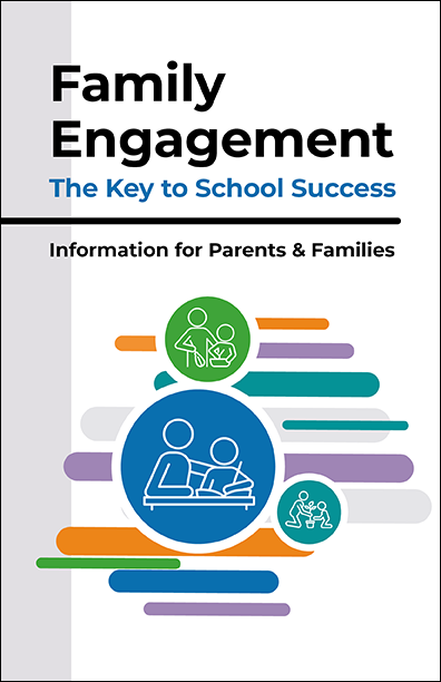 Family Engagement - The Key to School Success Booklet Handout