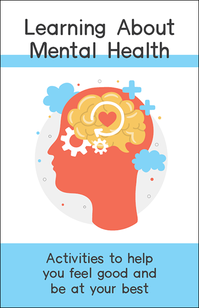 Learning About Mental Health Activity Booklet Handout
